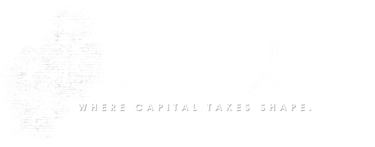 Brick and Bloom Co. Where Capital Takes Shape